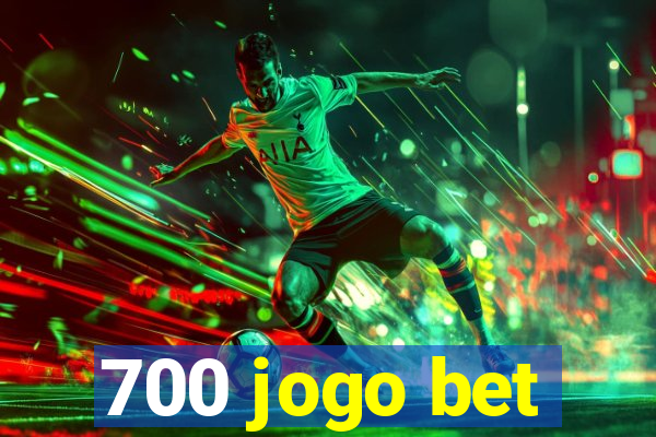 700 jogo bet